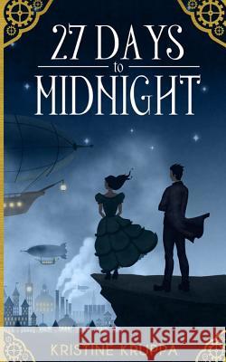 27 Days to Midnight Kristine Kruppa 9780692658956 Giant Squid Books - książka