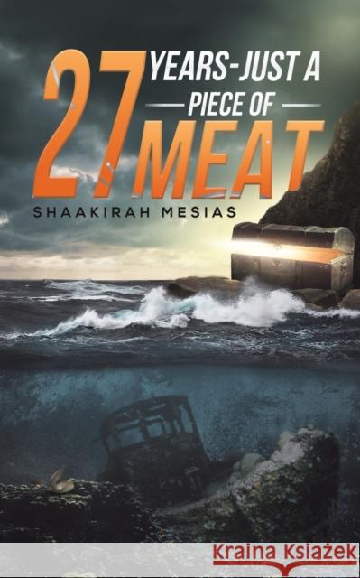 27 Years - Just a Piece of Meat Mesias Shaakirah 9789948802631 Austin Macauley - książka