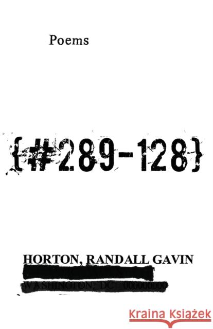 {#289-128}: Poems Randall Horton 9780813179889 University Press of Kentucky - książka