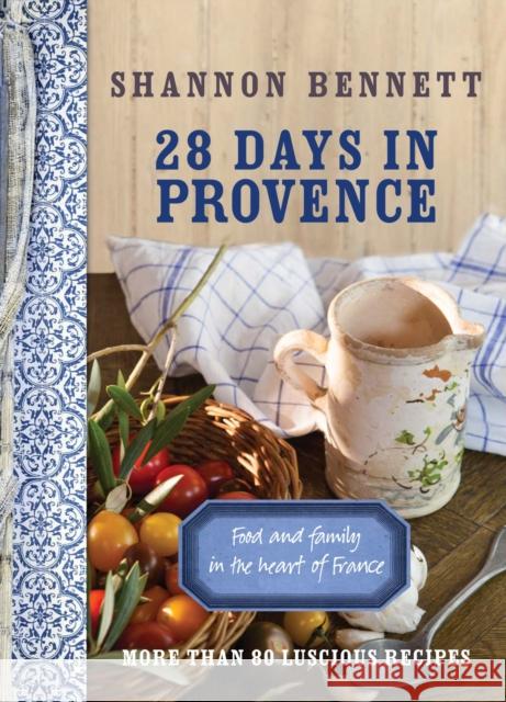 28 Days in Provence: Food and Family in the Heart of France Bennett, Shannon 9780522858075 Melbourne University - książka