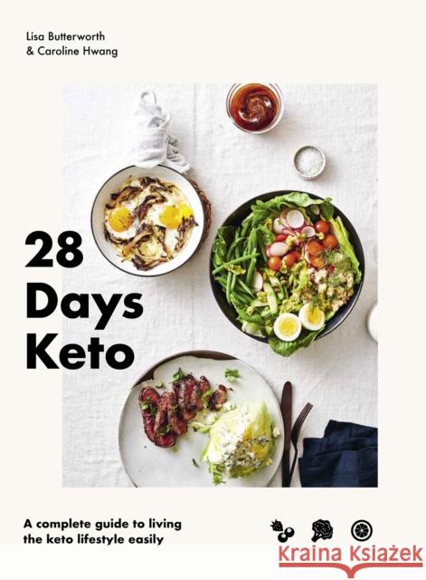 28 Days Keto: A complete guide to living the keto lifestyle easily Caroline Hwang 9781923049574 Smith Street Books - książka