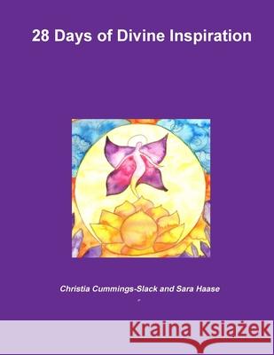 28 Days of Divine Inspiration Christia Cummings-Slack Sara Haase 9780557624119 Lulu.com - książka
