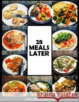 28 Meals Later Lina Krickemeyer 9781689458474 Independently Published - książka