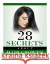 28 Secrets About Hair Growth Savage, Marcia 9781499151176 Createspace
