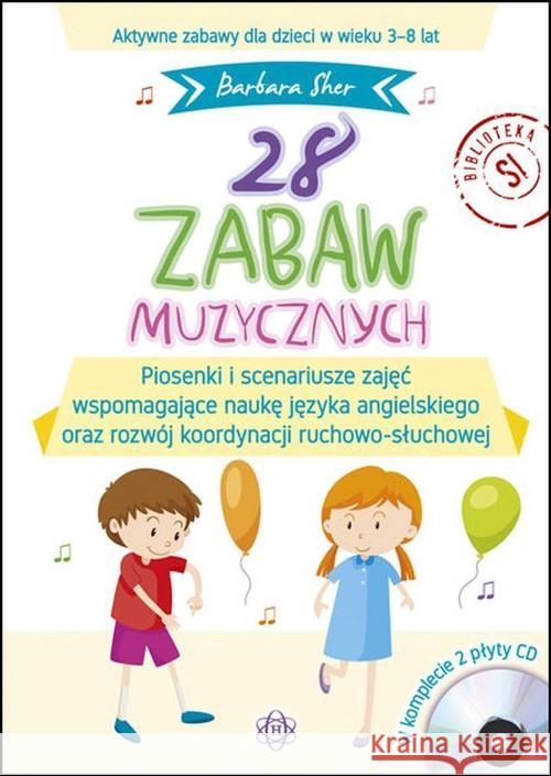 28 zabaw muzycznych. Książka Sher Barbara 9788371348693 Harmonia - książka