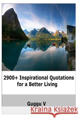 2900+ Inspirational Quotations for a Better Living Guggu V 9781492745020 Createspace - książka