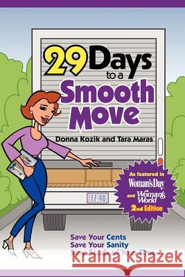 29 Days to a Smooth Move: 2nd Edition Maras, Tara 9780595359578 iUniverse - książka