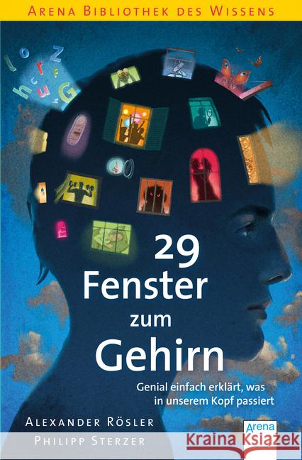 29 Fenster zum Gehirn : Genial einfach erklärt, was in unserem Kopf passiert Roesler, Alexander; Sterzer, Philipp 9783401604244 Arena - książka