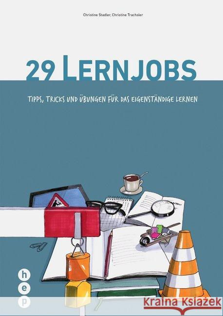 29 Lernjobs : Tipps, Tricks und Übungen für das eigenständige Lernen Stadler, Christine; Trachsler, Christine 9783035513516 hep Verlag - książka