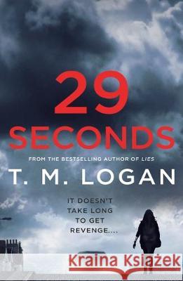 29 Seconds T. M. Logan 9781250182302 St. Martin's Griffin - książka