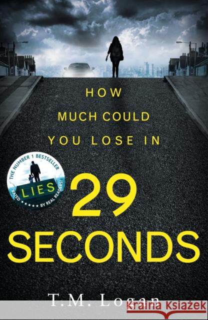 29 Seconds: The brilliant, gripping thriller from the author of Netflix hit THE HOLIDAY T.M. Logan 9781785770807 twenty7 - książka