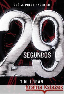 29 Segundos (29 Seconds - Spanish Edition) Tm Logan 9788491394204 HarperCollins - książka