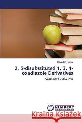 2, 5-Disubstituted 1, 3, 4-Oxadiazole Derivatives Kumar Davinder 9783659487491 LAP Lambert Academic Publishing - książka
