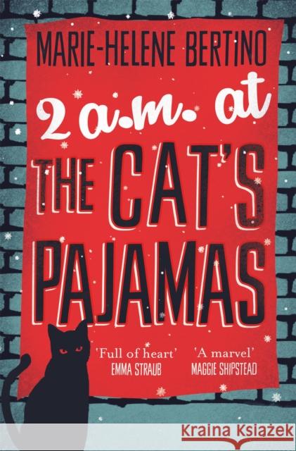 2 A.M. at The Cat's Pajamas Marie-Helene Bertino 9781447254447 Pan Macmillan - książka