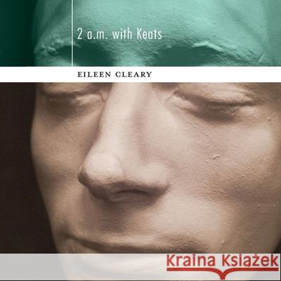 2 a.m. with Keats Eileen Cleary 9781949279337 Nixes Mate Books - książka