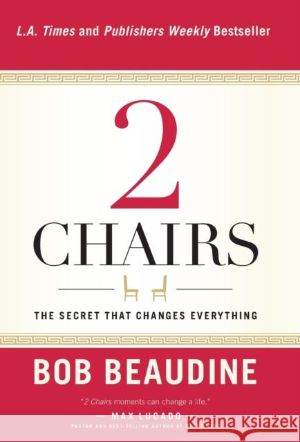 2 Chairs: The Secret That Changes Everything Bob Beaudine 9781617958014 Worthy Publishing - książka