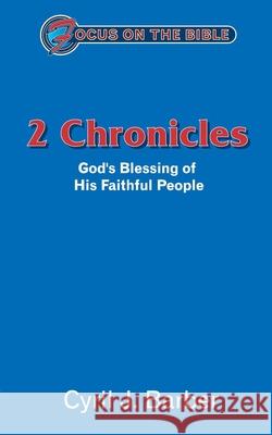 2 Chronicles: God's Blessing of His Faithful People Cyril J. Barber 9781857929362 Christian Focus Publications - książka
