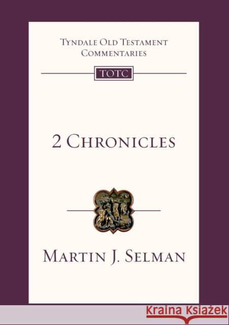 2 Chronicles: Tyndale Old Testament Commentary Martin J Selman 9781844742660 INTERVARSITY PRESS - książka