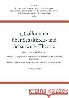 2. Colloquium Über Schaltkreis- Und Schaltwerk-Theorie Dörr, Johannes 9783034840811 Springer - książka