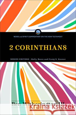 2 Corinthians Witherington Ben III                     Holly Beers Craig Keener 9781540967466 Baker Academic - książka