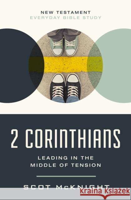 2 Corinthians: Leading in the Middle of Tension Scot McKnight 9780310129455 HarperChristian Resources - książka