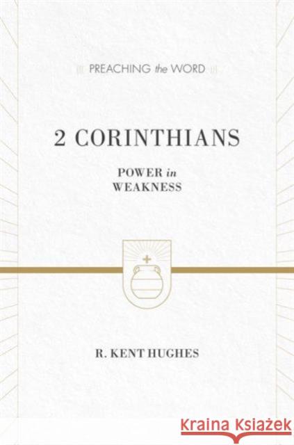 2 Corinthians (Redesign): Power in Weakness Hughes, R. Kent 9781433535499 Crossway - książka