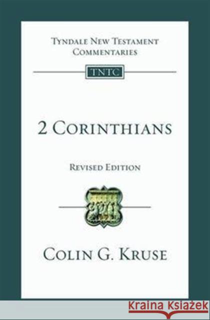 2 Corinthians: Tyndale New Testament Commentary Kruse, Colin G. 9781783592104 Inter-Varsity Press - książka