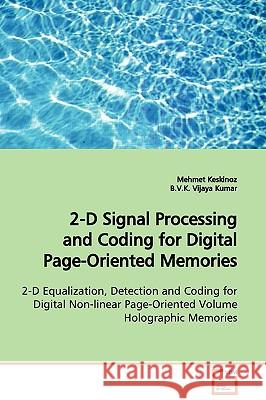 2-D Signal Processing and Coding for Digital Page- Oriented Memories Mehmet Keskinoz 9783639130492 VDM Verlag - książka