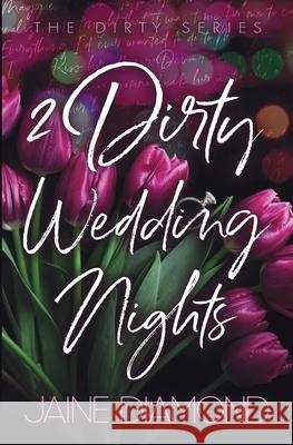 2 Dirty Wedding Nights Jaine Diamond 9781989273777 Dreamwarp Publishing Ltd. - książka