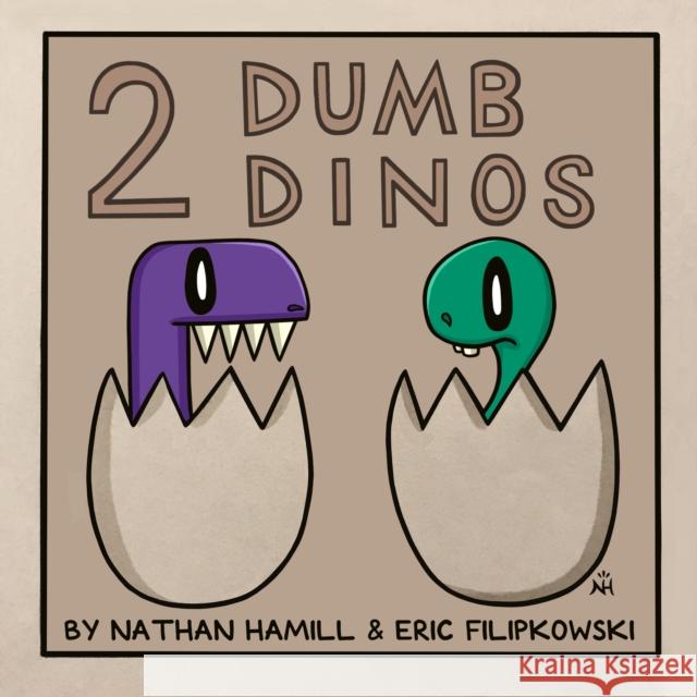 2 Dumb Dinos Eric Filipkowski Nathan Hamill 9781787741911 Titan Books Ltd - książka