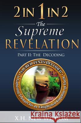 2 IN 1 IN 2 The Supreme Revelation: Part II - The Decoding Zhu, Helen Xinhui 9780989282673 Learn-With-Universal-Mind Publishing - książka