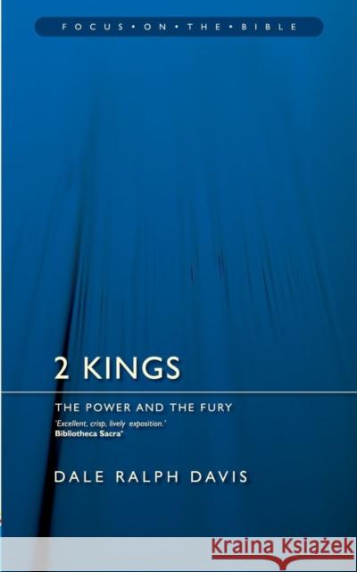 2 Kings: The Power and the Fury Dale Ralph Davis 9781845500962 Christian Focus Publications - książka