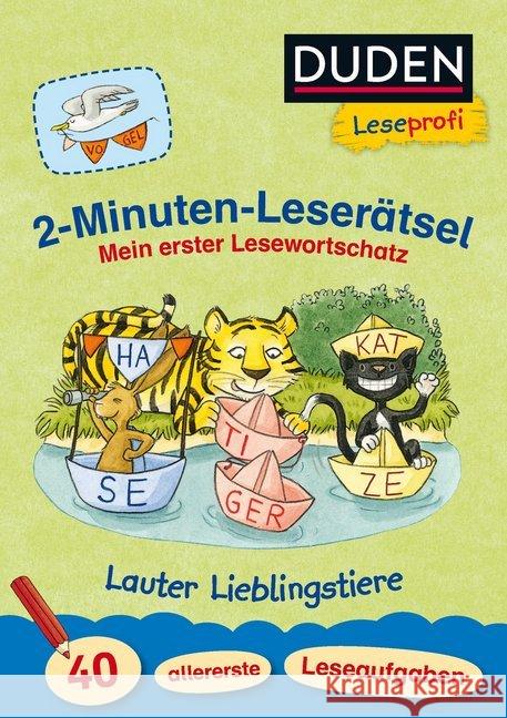 2-Minuten-Leserätsel: Mein erster Lesewortschatz. Lauter Lieblingstiere : 40 allererste Leseaufgaben Holzwarth-Raether, Ulrike; Müller-Wolfangel, Ute 9783737333672 FISCHER Duden - książka