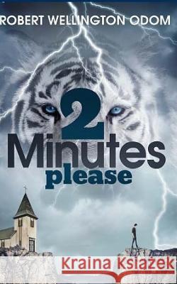 2 Minutes Please MR Robert Wellington Odom 9781534813137 Createspace Independent Publishing Platform - książka