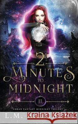 2 Minutes to Midnight L. M. Hatchell 9781916365117 Alx Publishing - książka