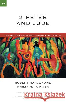 2 Peter and Jude Robert Harvey Philip H. Towner 9780830840182 IVP Academic - książka