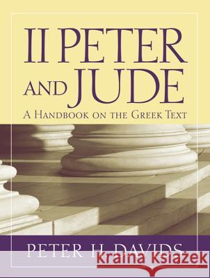 2 Peter and Jude: A Handbook on the Greek Text Davids, Peter H. 9781602583139 Baylor University Press - książka