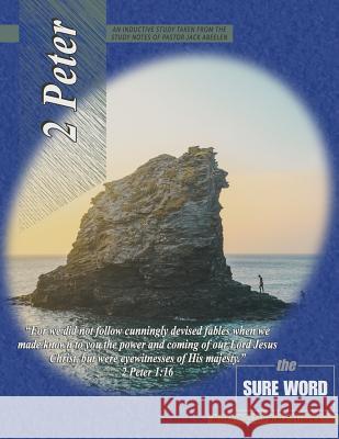2 Peter Inductive Bible Study: The Sure Word Jack Abeelen Debbie Abeelen Morningstar Bible Studies 9781979566728 Createspace Independent Publishing Platform - książka