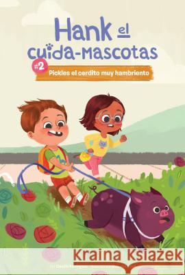 #2 Pickles El Cerdito Muy Hambriento (Book 2: Pickles the Very Hungry Pig) Claudia Harrington Anoosha Syed 9781532133275 Calico Kid - książka