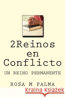 2 reinos en conflicto Palma, Rosa M. 9780615904535 REV. Rosa M Palma - książka