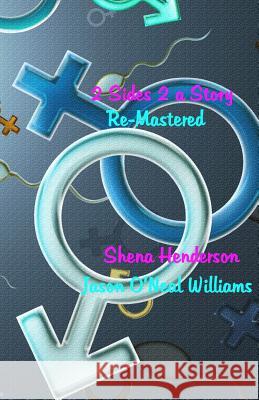 2 Sides 2 a Story Re-Mastered Shena Henderson Jason O'Neal Williams 9781470089375 Createspace - książka