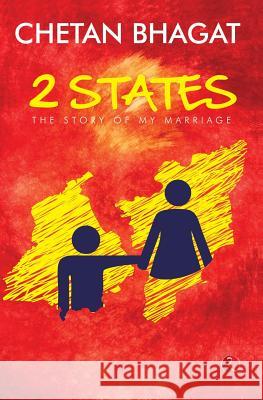 2 States: The Story of My Marriage (MOVIE TIE-IN EDITION) Bhagat, Chetan 9788129132543 Rupa Publications - książka