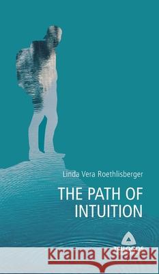 2 the Path of Intuition Linda Vera Roethlisberger 9783347323193 Tredition Gmbh - książka