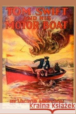 2 Tom Swift and His Motor Boat Victor, II Appleton 9781522713319 Createspace Independent Publishing Platform - książka