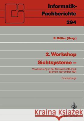 2. Workshop Sichtsysteme --: Visualisierung in Der Simulationstechnik Bremen, 18./19. November 1991 Möller, Reinhard 9783540549024 Not Avail - książka