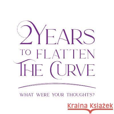 2 Years to Flatten the Curve Just Verity 9781915338471 UK Book Publishing - książka