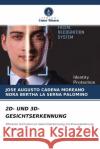 2D- UND 3D-GESICHTSERKENNUNG Cadena Moreano, José Augusto, La Serna Palomino, Nora Bertha 9786204492872 Verlag Unser Wissen