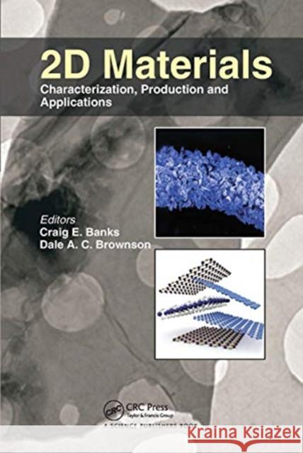 2D Materials: Characterization, Production and Applications Craig E. Banks Dale A. C. Brownson 9780367781088 CRC Press - książka