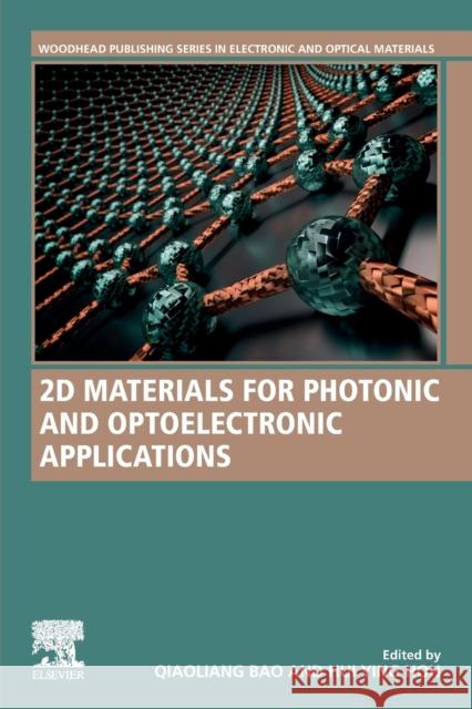 2D Materials for Photonic and Optoelectronic Applications Qiaoliang Bao 9780081026373 Woodhead Publishing - książka