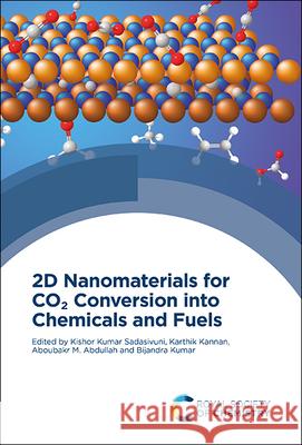 2D Nanomaterials for Co2 Conversion Into Chemicals and Fuels Kishor Kumar Sadasivuni Karthik Kannan Aboubakr M. Abdullah 9781839163111 Royal Society of Chemistry - książka